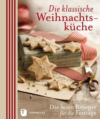 Kein Autor oder Urheber - Die klassische Weihnachtsküche - Die besten Rezepte für die Festtage - Preis vom 17.10.2026 19:25:27 h