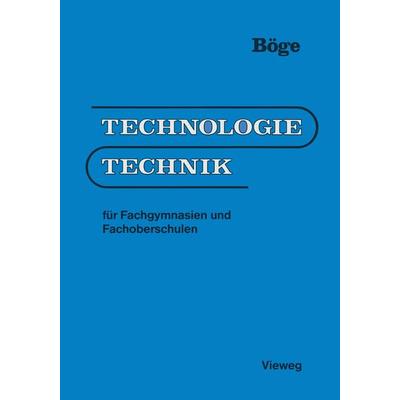 Technologie/Technik, Taschenbuch von Alfred Böge, Vieweg & Teubner, 978-3-528-44075-6