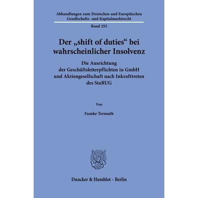 Der 'shift of duties' bei wahrscheinlicher Insolvenz, Taschenbuch von Famke Termath, Duncker & Humblot, 978-3-428-19322-6