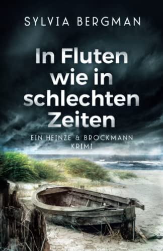 Sylvia Bergman - In Fluten wie in schlechten Zeiten: Heinze & Brockmanns erster Fall (Heinze & Brockmann Krimis) - Preis vom 09.10.2026 07:28:09 h