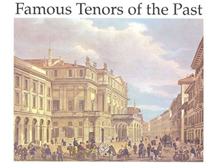Caruso/Slezak/Pertile/Schipa/Kiepur - Famous Tenors Of The Past