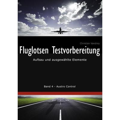 Fluglotsen Testvorbereitung, Taschenbuch von Christian Vandrey, BoD – Books on Demand, 978-3-8423-8047-9
