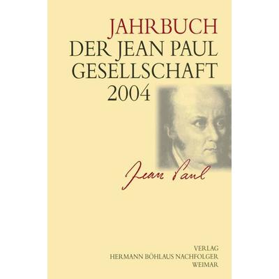 Jahrbuch der Jean Paul Gesellschaft 2004, Taschenbuch von Kenneth A. Loparo, Böhlaus Nachfolger, 978-3-7400-1211-3