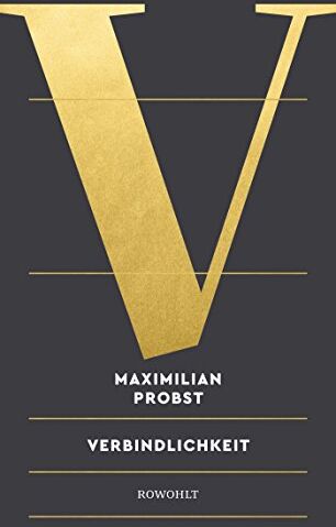 Maximilian Probst - Verbindlichkeit: Plädoyer für eine unzeitgemäße Tugend - Preis vom 09.10.2026 07:28:09 h