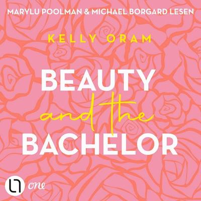 Beauty and the Bachelor - Kelly Oram, Audio, 9783754017432