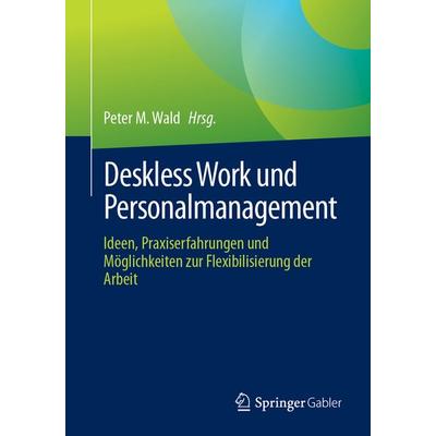 Deskless Work und Personalmanagement, Taschenbuch von , Springer Berlin, 978-3-662-71162-0