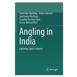 Angling in India, Fachbücher von Ankur Jamwal, Syed Talia Mushtaq, Syed Aalia Mushtaq, Tasaduq Hussain Shah, Farooz Ahmad Bhat