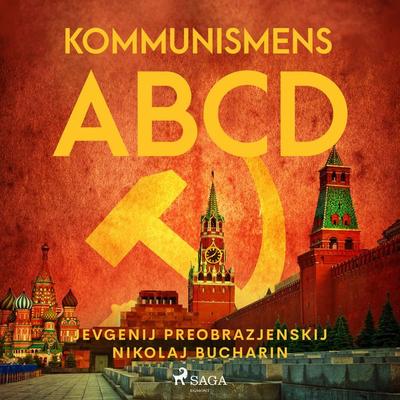 Kommunismens ABCD - Jevgenij Preobrazjenskij,Nikolaj Bucharin, Audio, 9789186023416