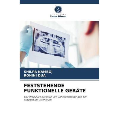 FESTSTEHENDE FUNKTIONELLE GERÄTE, Taschenbuch von Shilpa Kamboj,Rohini Dua, Verlag Unser Wissen, 978-620-4-63872-0