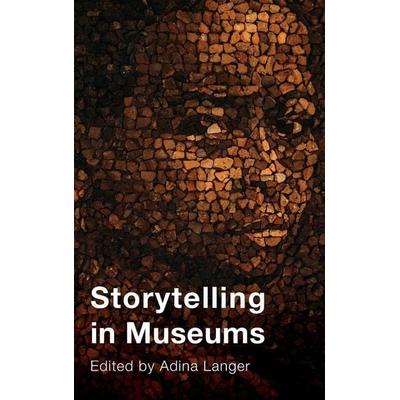 Storytelling in Museums, Gebundene Ausgabe von Adina Langer, Rowman & Littlefield, 978-1-5381-5693-3