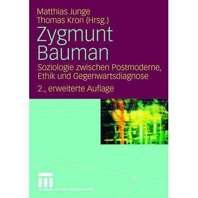 Zygmunt Bauman, Taschenbuch von Matthias Junge,Thomas Kron, VS Verlag für Sozialwissenschaften, 978-3-531-15000-0