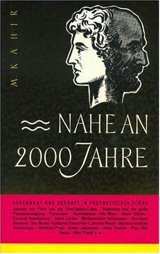 M. Kahir - Nahe an 2000 Jahre. Gegenwart und Zukunft in prophetischer Schau - Preis vom 13.10.2026 11:25:28 h