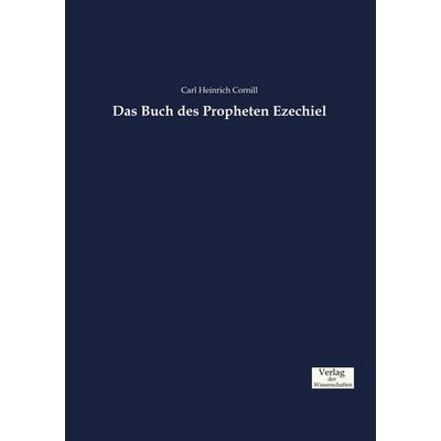 Das Buch des Propheten Ezechiel, Taschenbuch von Carl Heinrich Cornill, Verlag der Wissenschaften, 978-3-95700-727-8