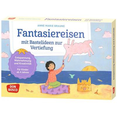 Fantasiereisen mit Bastelideen zur Vertiefung