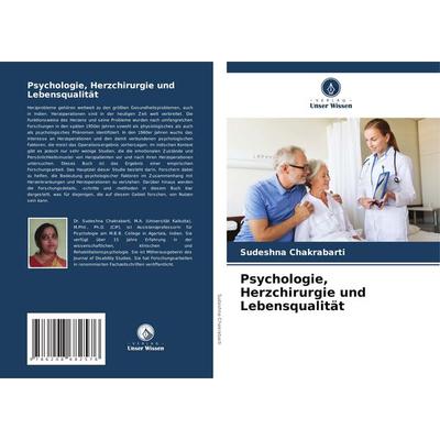 Psychologie, Herzchirurgie und Lebensqualität, Taschenbuch von Sudeshna Chakrabarti, Verlag Unser Wissen, 978-620-8-68257-6