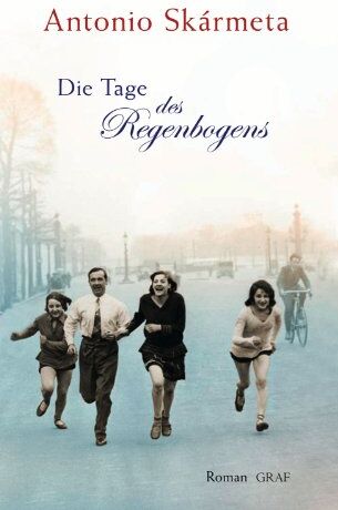 Antonio Skármeta - Die Tage des Regenbogens - Preis vom 13.10.2026 11:25:28 h