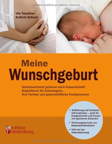 Ute Taschner - Meine Wunschgeburt - Selbstbestimmt gebären nach Kaiserschnitt: Begleitbuch für Schwangere, ihre Partner und geburtshilfliche Fachpersonen - Preis vom 30.09.2026 09:01:18 h