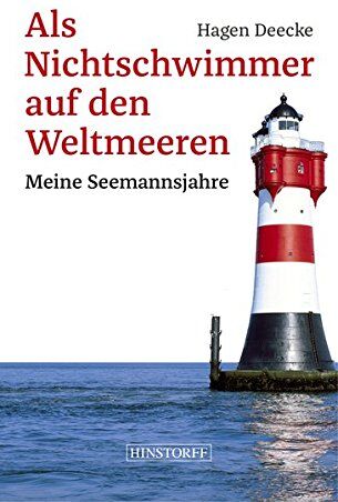 Hagen Deecke - Als Nichtschwimmer auf den Weltmeeren: Meine Seemannsjahre - Preis vom 11.10.2026 15:43:13 h