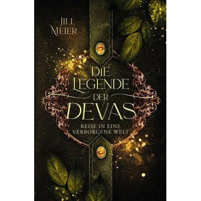 Die Legende der Devas, Taschenbuch von Jill Meier, Tolino media, 978-3-7546-1849-3