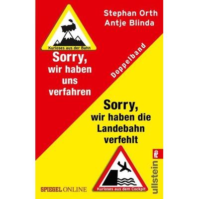 »Sorry, wir haben die Landebahn verfehlt« & »Sorry, wir haben uns verfahren«, Taschenbuch von Antje Blinda,Stephan Orth, Ullstein Taschenbuch