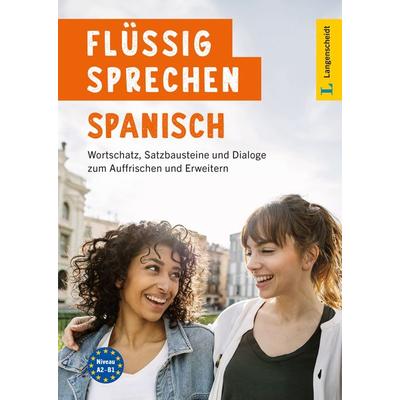 Langenscheidt Flüssig sprechen Spanisch, Taschenbuch von , Langenscheidt bei PONS Langenscheidt GmbH, 978-3-12-614003-4