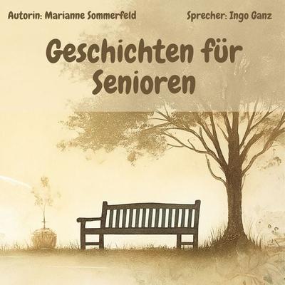 Geschichten für Senioren - Marianne Sommerfeld, Audio, 4069829155618