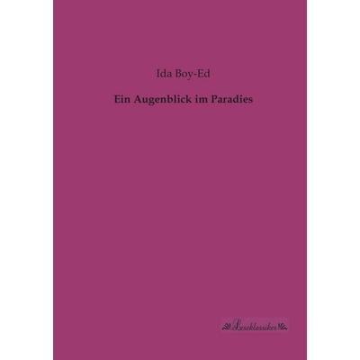 Ein Augenblick im Paradies, Taschenbuch von Ida Boy-Ed, Leseklassiker, 978-3-95563-177-2