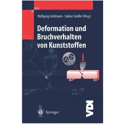 Deformation und Bruchverhalten von Kunststoffen, Fachbücher von Wolfgang Grellmann, Sabine Seidler