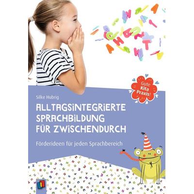 Alltagsintegrierte Sprachbildung für zwischendurch, Taschenbuch von Silke Hubrig, Verlag an der Ruhr, 978-3-8346-4514-2