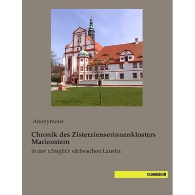 Chronik des Zisterzienserinnenklosters Marienstern, Taschenbuch von , Saxoniabuch.de, 978-3-95770-349-1
