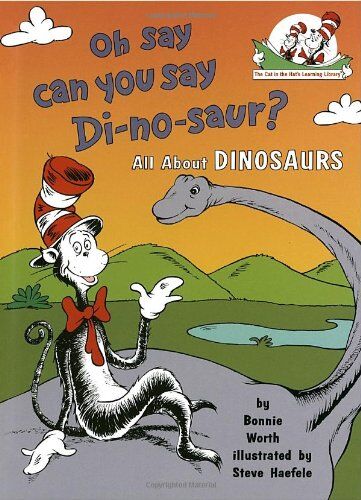 Bonnie Worth - Oh, Say Can You Say Di-no-saur? (Cat in the Hat's Learning Library) - Preis vom 12.10.2026 11:37:12 h