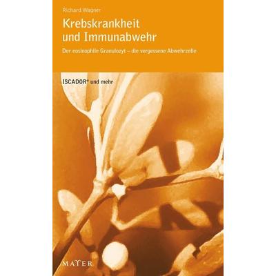 Krebskrankheit und Immunabwehr, Taschenbuch von Richard Wagner, Info 3, 978-3-932386-72-5