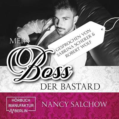 Mein Boss, der Bastard - Nancy Salchow, Audio, 4066004514321