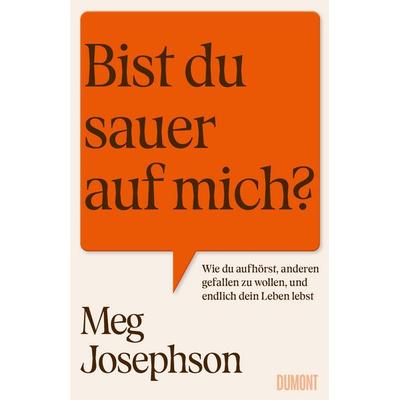 Bist du sauer auf mich?, Taschenbuch von Meg Josephson, DuMont Buchverlag, 978-3-7558-0038-5