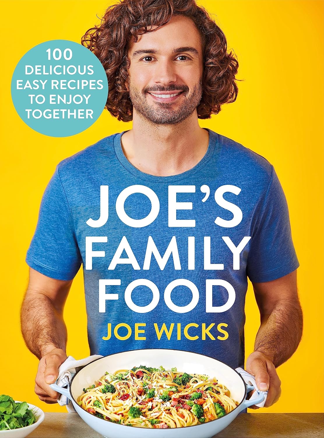 Bluebird Joe's Family Food by Joe Wicks - 100 Easy Family Recipes - Hardback Cookbook for Busy Households