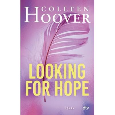 Looking for Hope, Taschenbuch von Colleen Hoover, dtv