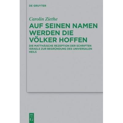 Auf seinen Namen werden die Völker hoffen, Gebundene Ausgabe von Carolin Ziethe, De Gruyter, 978-3-11-059499-7