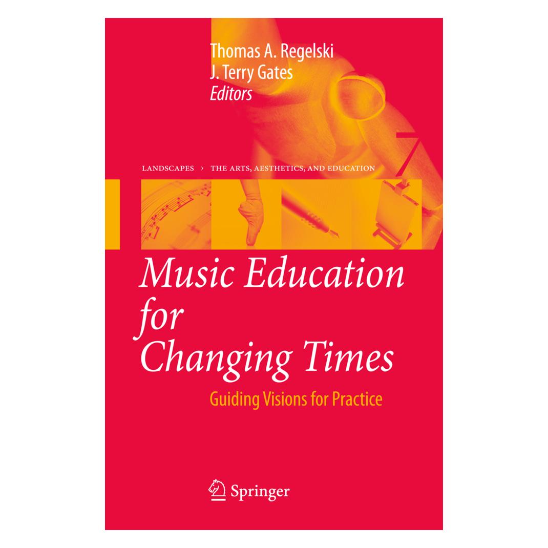 Springer Music Education for Changing Times (Englisch, Softcover, J. Terry Gates, Thomas A. Regelski) (55419351)