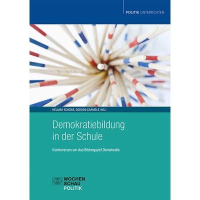 Demokratiebildung in der Schule, Taschenbuch von , Wochenschau, 978-3-7344-1596-8