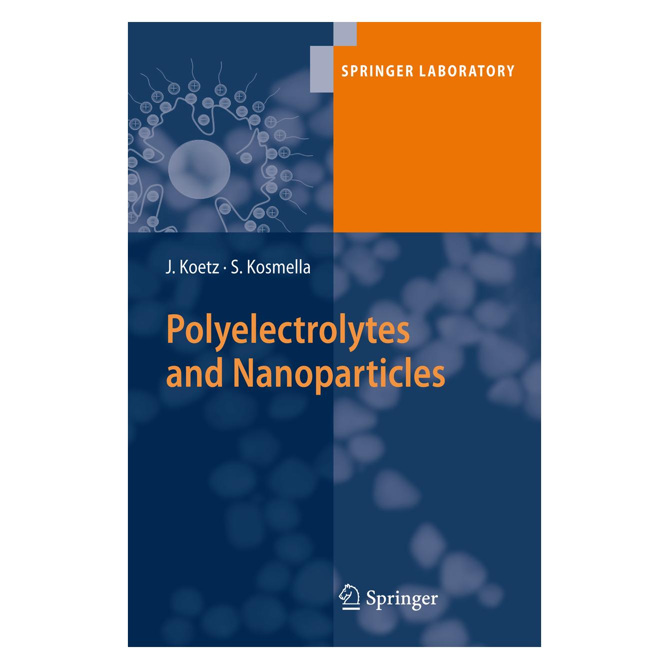 Springer Polyelectrolytes and Nanoparticles (Englisch, Softcover, Joachim Koetz, Sabine Kosmella) (55374290)
