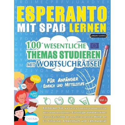 ESPERANTO MIT SPAß LERNEN - FÜR ANFÄNGER, Taschenbuch von Linguas Classics, LearnX, 978-2-38511-196-0
