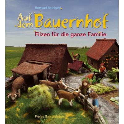 Auf dem Bauernhof, Taschenbuch von Rotraud Reinhard, Freies Geistesleben, 978-3-7725-2295-6