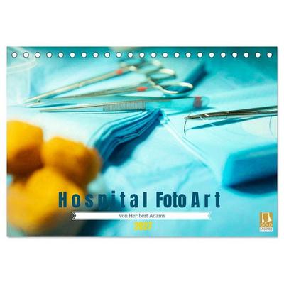 Hospital FotoArt (Tischkalender 2027 DIN A5 quer), CALVENDO Monatskalender