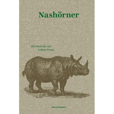 Nashörner, Gebundene Ausgabe von Lothar Frenz, Matthes & Seitz, 978-3-95757-473-2