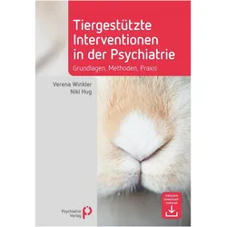 Tiergestützte Interventionen in der, Ratgeber von Niki Hug, Verena Winkler