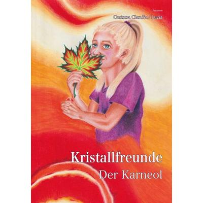 Kristallfreunde, Gebundene Ausgabe von Corinna Meier, Paramon, 978-3-03830-994-9