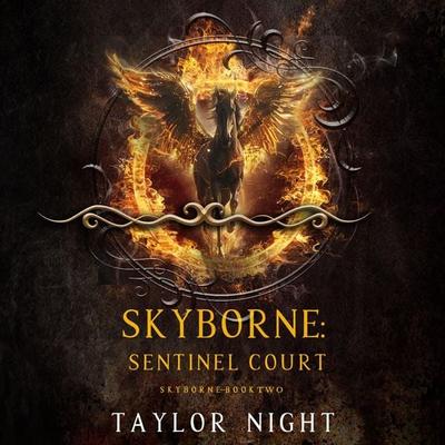 Skyborne: Sentinel Court (Skyborne Series—Book Two) - Taylor Night, Audio, 9781094335889