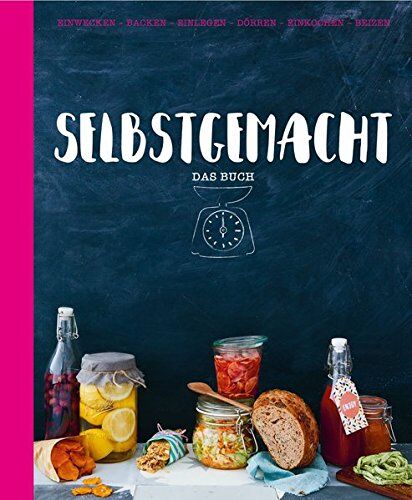 Edeka Verlagsgesellschaft - Selbstgemacht - Das Buch: Einwecken - Backen - Einlegen - Dörren - Einkochen - Beizen - Preis vom 09.10.2026 07:28:09 h
