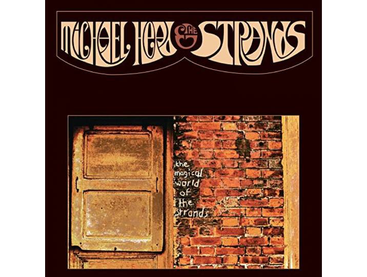 Michael Head And The Strands - The Magical World Of The Strands