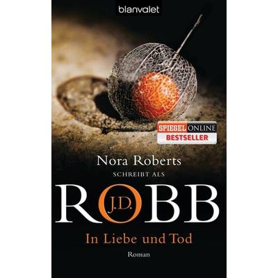 In Liebe und Tod / Eve Dallas Band 23, Taschenbuch von J.D. Robb, Blanvalet